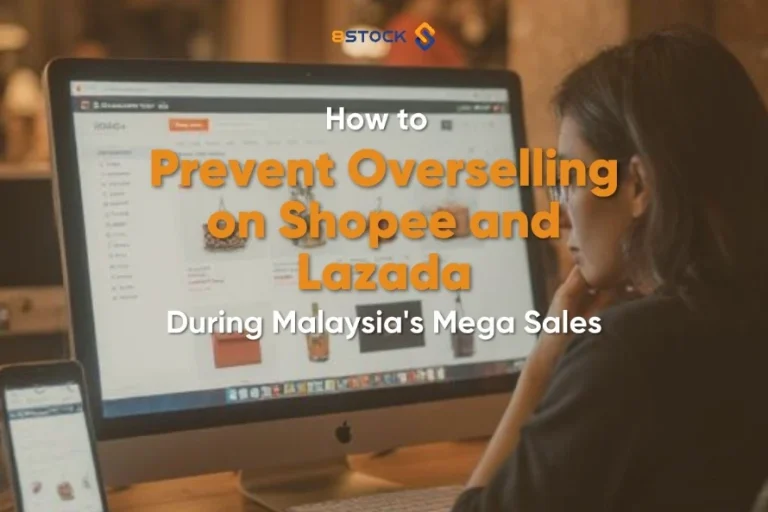How to Prevent Overselling on Shopee and Lazada During Malaysia's Mega Sales